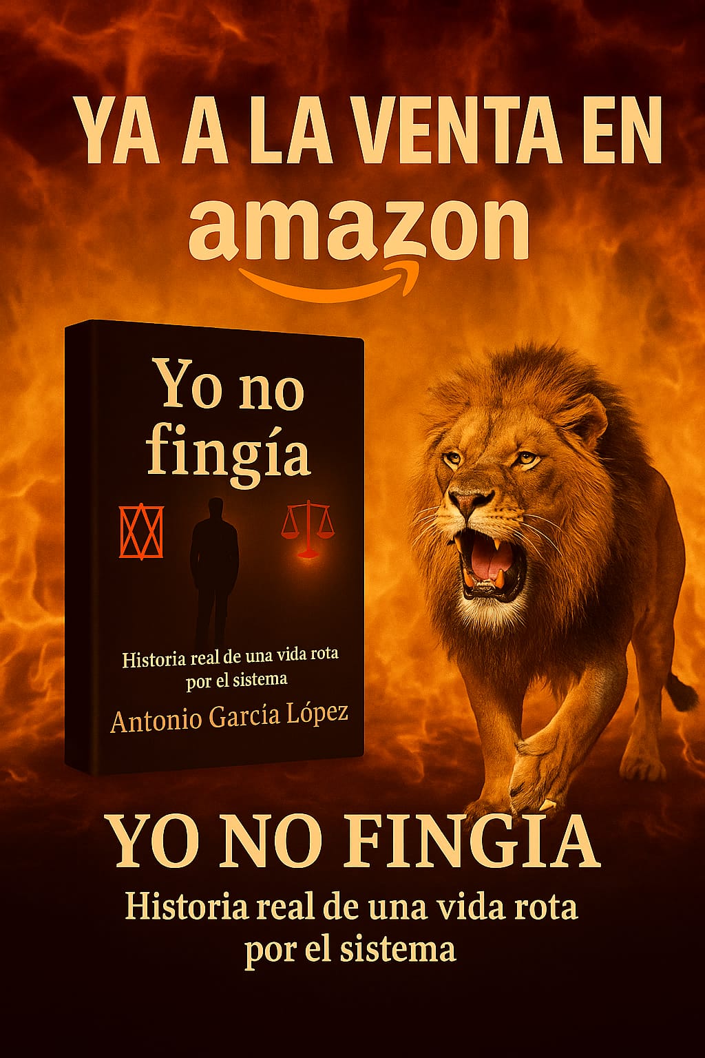 Cartel promocional de Yo no fingía con un león y llamas